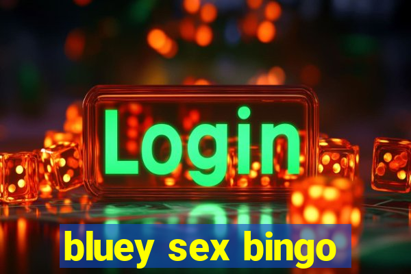 bluey sex bingo